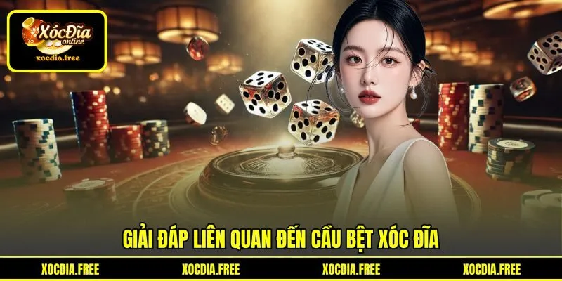 Giải đáp liên quan đến cầu bệt xóc đĩa Giải đáp liên quan đến cầu bệt xóc đĩa