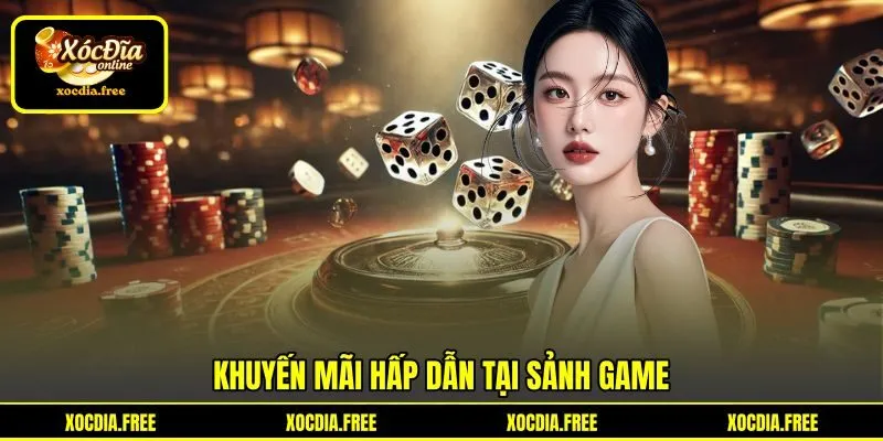 Khuyến mãi hấp dẫn tại sảnh game