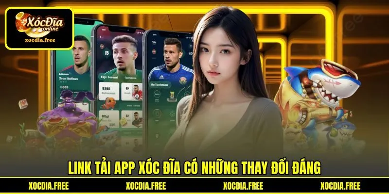 Link tải app xóc đĩa có những thay đổi đáng